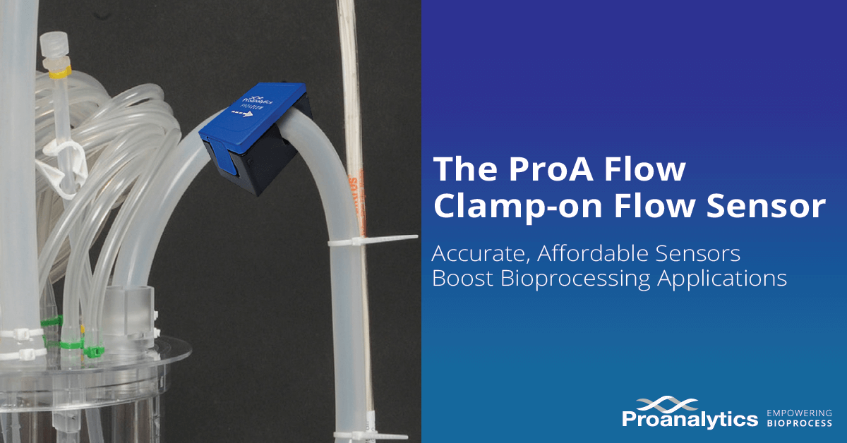 The ProA Flow Clamp-On Flow Sensor: Accuracy for Bioprocessing